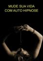 Mude Sua Vida Com Auto Hipnose - Preview