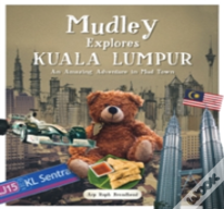 Mudley Explores Kuala Lumpur