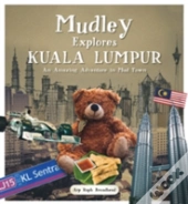 Mudley Explores Kuala Lumpur