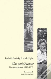 Mudmila Savitzky & André Spire ;Une Amitié Tenace ; Correspondance (1910-1957)