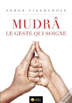 Capa do artigo Mudra Le Geste Qui Soigne