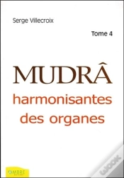 Capa do artigo Mudras Harmonisantes Des Organes T.4