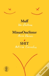 Muff, Minusonesister And Shit