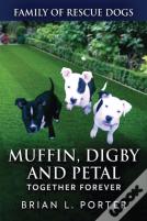 Muffin, Digby And Petal