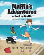 Muffin'S Adventures As Told By Muffin