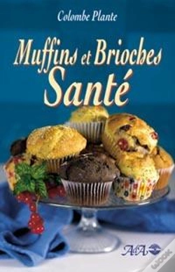 Capa do artigo Muffins Et Brioches Sante