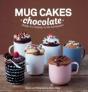 Mug Cakes: Chocolate - Preview