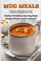 Mug Meals Cookbook