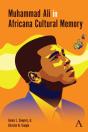 Muhammad Ali In Africana Cultural Memory - Preview