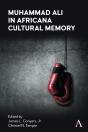 Muhammad Ali In Africana Cultural Memory - Preview