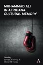 Muhammad Ali In Africana Cultural Memory - Preview