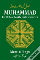 Muhammad: His Life Based On The Earliest Sources