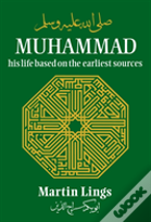 Muhammad: His Life Based On The Earliest Sources
