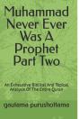 Muhammad Never Ever Was A Prophet Part Two - Preview