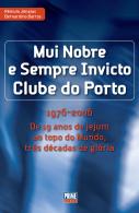 Mui Nobre e Sempre Invicto Clube do Porto