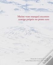 Capa do artigo Muitas Vezes Marquei Encontro Comigo Próprio no Ponto Zero