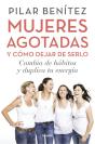 Mujeres Agotadas Y Cómo Dejar De Serlo - Preview