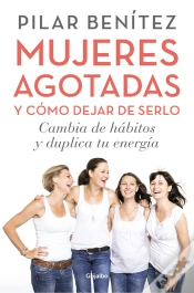 Capa do artigo Mujeres Agotadas Y Cómo Dejar De Serlo