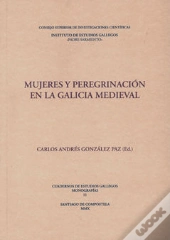 Mujeres Y Peregrinación En La Galicia Medieval