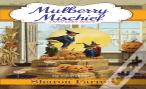 Mulberry Mischief