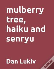 Mulberry Tree, Haiku And Senryu