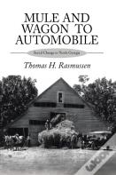 Mule And Wagon To Automobile