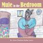 Mule In The Bedroom - Preview
