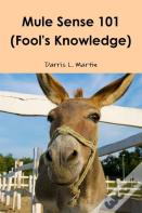 Mule Sense 101 (Fool'S Knowledge)