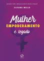 Mulher, Empoderamento E Legado - Preview