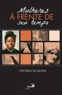 Mulheres À Frente Do Seu Tempo - Preview