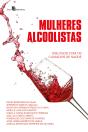 Mulheres Alcoolistas - Preview