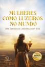 Mulheres Como Luzeiros - Volume 1 - Preview