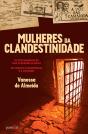 Mulheres da Clandestinidade - Preview