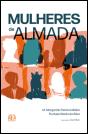Mulheres de Almada - Preview