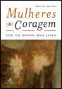 Mulheres (de) Coragem - Preview