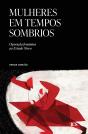 Mulheres em Tempos Sombrios - Preview