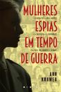 Mulheres Espias em Tempo de Guerra - Preview