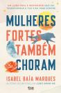Mulheres Fortes Também Choram - Preview