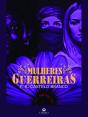 Mulheres Guerreiras - Preview