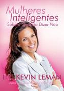 Mulheres Inteligentes Sabem Quando Dizer Não