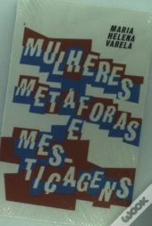 Mulheres, Metáforas e Mestiçagens