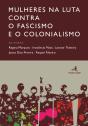 Mulheres na Luta Contra o Fascismo e o Colonialismo - Preview