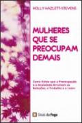 Mulheres que se Preocupam Demais