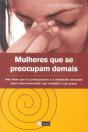 Mulheres que se Preocupam Demais - Preview