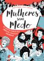 Mulheres sem Medo - Preview