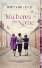 Mulheres sem Nome - Preview
