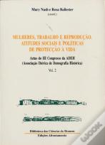 Mulheres, Trabalho e Reprodução.  Atitudes Sociais e Políticas de Protecção à Vida