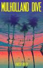 Mulholland Dive - Preview
