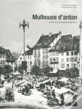 Mulhouse D'Antan, À Travers La Carte Postale Ancienne