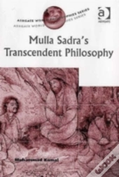 Mulla Sadra'S Transcendent Philosophy